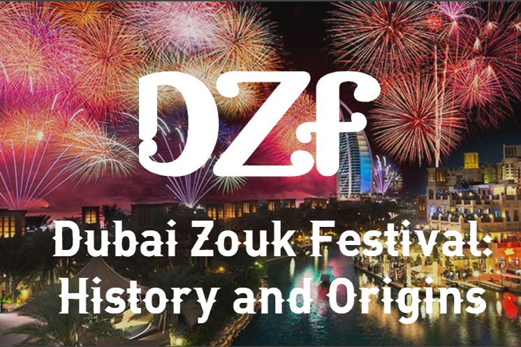 An Introduction to the Dubai Zouk Festival: History and Origins