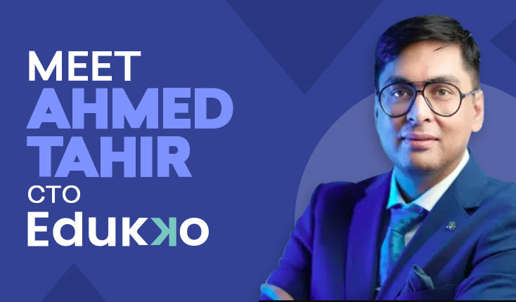 Edukko Bringing A Personalized & Technology-based Transition To Education – Ahmed Tahir